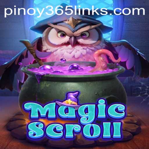 MagicScroll: Discover the Enchanting World of PINOY365