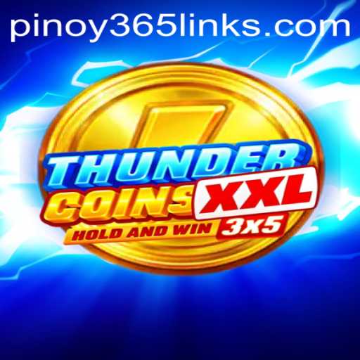 ThunderCoinsXxl: A New Era of Pinoy Gaming